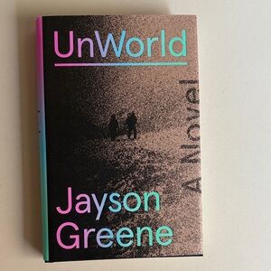 UnWorld by Jayson Greene Book
